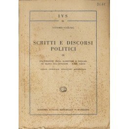 Scritti e discorsi politici. Vol. III - Sull'istruzione media, elementare …