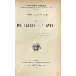 Scritti giuridici varii. Vol. II - Proprieta e servitu