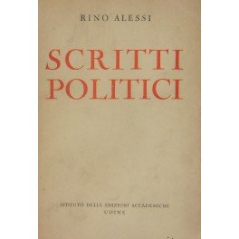 Scritti politici. Ritorno al quadrivio. Italia e Jugoslavia. L'Intesa balcanica. …