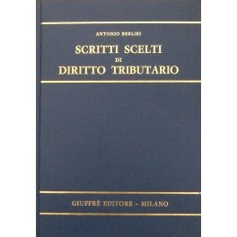 Scritti scelti di diritto tributario