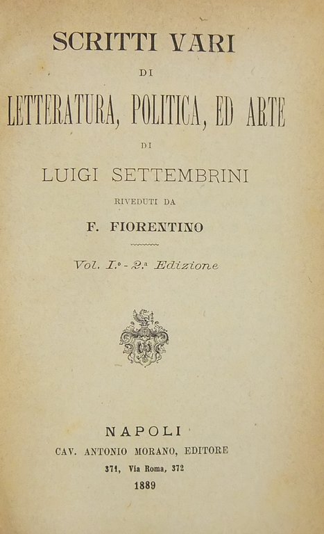 Scritti vari di letteratura politica ed arte. Riveduti da F. … | Immagine Gallery 2