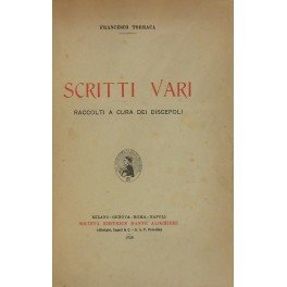 Scritti vari. Raccolti a cura dei discepoli. Scritti vari raccolti …
