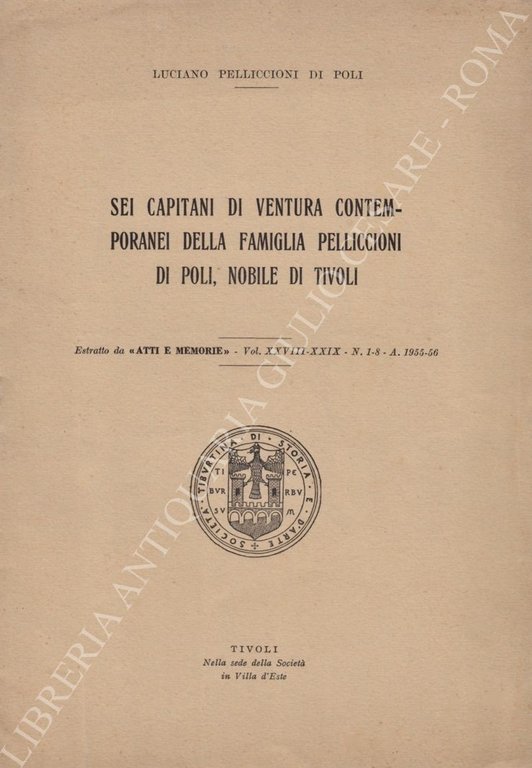 Sei capitani di ventura contemporanei della famiglia Pelliccioni di Poli, … | Immagine Gallery 2