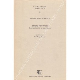 Sergio Panunzio. Quarant'anni di sindacalismo. Prefazione di Gian Biagio Furiozzi