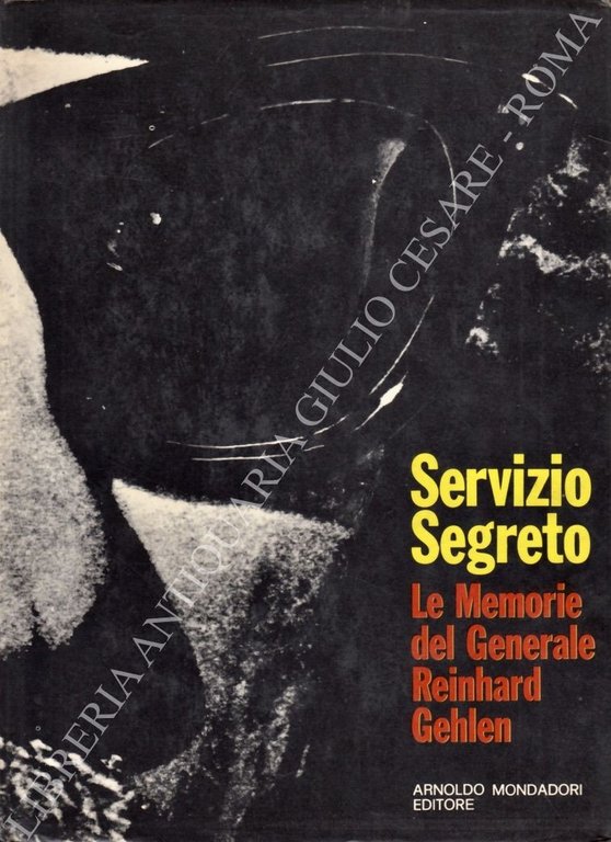 Servizio segreto. Le Memorie del Generale Reinhard Gehlen. Traduzione di … | Immagine Gallery 2
