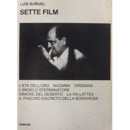 Sette film L'eta dell'oro. Nazarin. Viridiana. L'angelo sterminatore. Simone del …