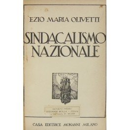 Sindacalismo nazionale. Dal riconoscimento giuridico dei sindacati allo stato organico …