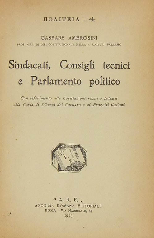 Sindacati Consigli tecnici e Parlamento politico. Con riferimento alle Costituzioni … | Immagine Gallery 2