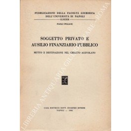 Soggetto privato e ausilio finanziario pubblico. Mutuo e destinazione nel …