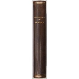 Spagna. Saggio di storia contemporanea a cura di Alessandro Schiavi