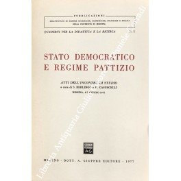 Stato democratico e regime pattizio. Atti dell'incontro di studio. A …