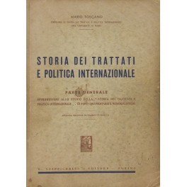 Storia dei trattati e politica internazionale. Vol. I (unico pubblicato) …