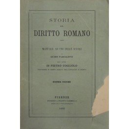 Storia del diritto romano. Manuale ad uso delle scuole. Con …