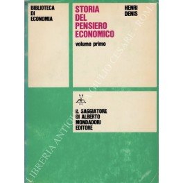 Storia del pensiero economico. Vol. I - Da Platone a Ricardo; Vol. II - Da Marx a Keynes e ai contemporanei