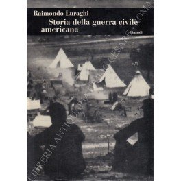 Storia della guerra civile americana. Con 47 tavole fuori testo …