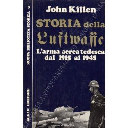 Storia della Luftwaffe. L'arma aerea tedesca dal 1915 al 1945