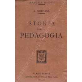 Storia della pedagogia. Con prefazione di Alberto Stratico