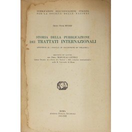 Storia della pubblicazione dei trattati internazionali. Appendice al Manual of …