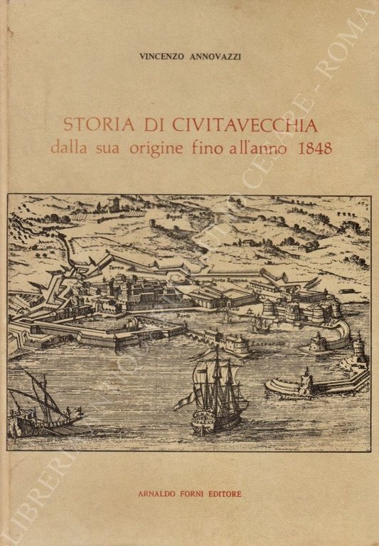 Storia di Civitavecchia dalla sua origine fino all'anno 1848 | Immagine Gallery 2