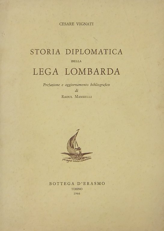 Storia diplomatica della Lega lombarda con XXV documenti inediti. Prefazione … | Immagine Gallery 2