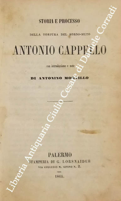Storia e processo della tortura del sordo-muto Antonio Cappello, con … | Immagine Gallery 2