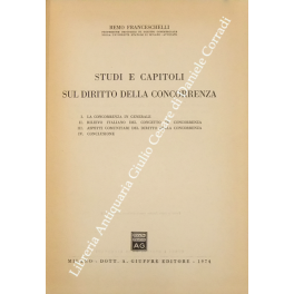Studi e capitoli sul diritto della concorrenza. I - La …