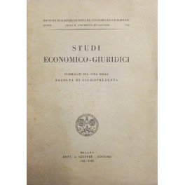 Studi economico-giuridici. Pubblicati per cura della Facoltà di Giurisprudenza dell'Università …