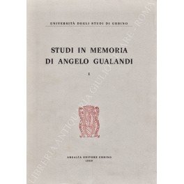 Studi in memoria di Angelo Gualandi. Vol. I