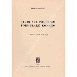 Studi sul processo formulare romano. Vol. I - Translatio iudicii …