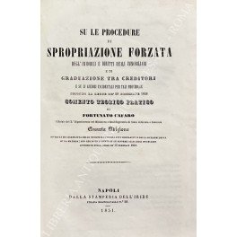 Su le procedure di spropriazione forzata degl'immobili e diritti reali …