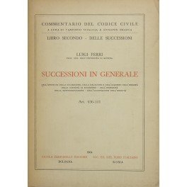 Successioni in generale. Dell'apertura della successione. Della delazione e dell'acquisto …