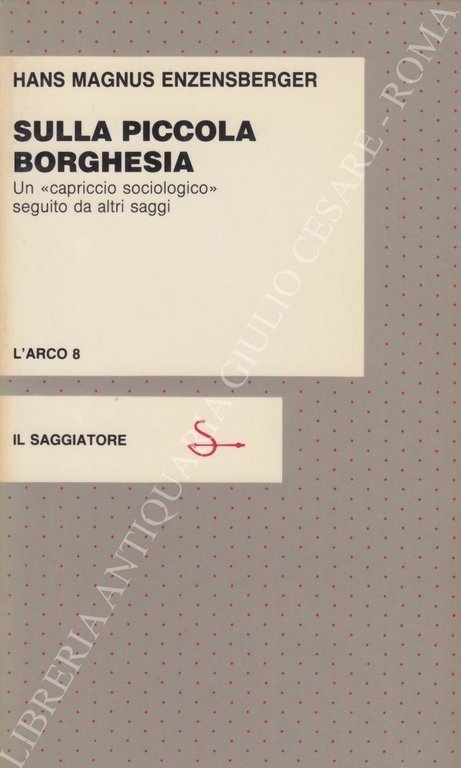 Sulla piccola borghesia. Un "capriccio sociologico" seguito da altri saggi | Immagine Gallery 2