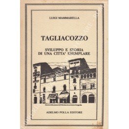 Tagliacozzo. Sviluppo e storia di una città esemplare | Immagine Gallery 1