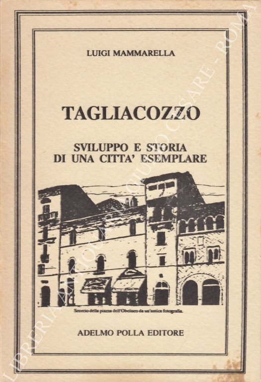 Tagliacozzo. Sviluppo e storia di una città esemplare | Immagine Gallery 2