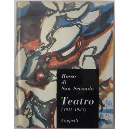 Teatro 1911-1925. A cura di Luigi Ferrante introduzione di Francesco …