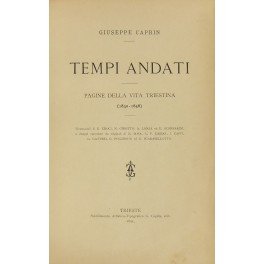 Tempi andati. Pagine della vita triestina (1830-1848). Illustrazioni di E. …