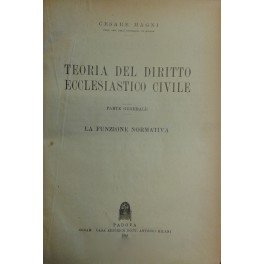 Teoria del diritto ecclesiastico civile. Parte generale. La funzione normativa
