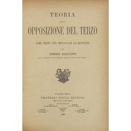 Teoria della opposizione del terzo come mezzo per impugnare le …