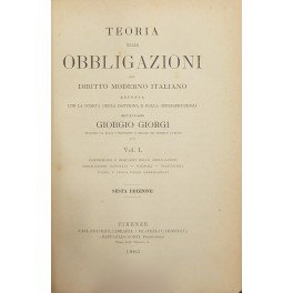 Teoria delle obbligazioni nel diritto moderno italiano esposta con la …