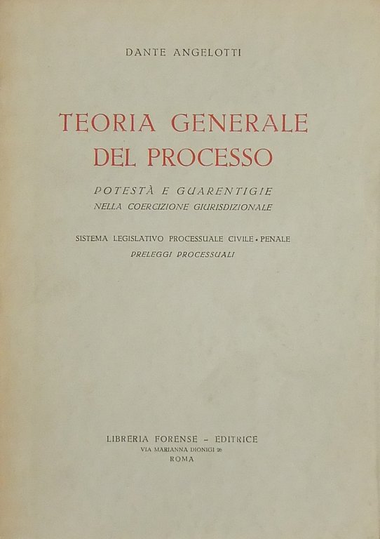 Teoria generale del processo. Potestà e guarentigie nella coercizione giurisdizionale. … | Immagine Gallery 2