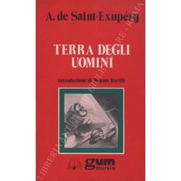 Terra degli uomini. Introduzione di Renato Barilli
