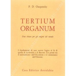 Tertium organum. Una chiave per gli enigmi del mondo. Traduzione …