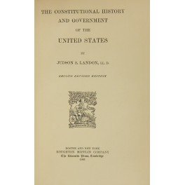 The constitutional history and government of the United States