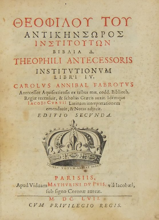 Theophili Antecessoris Institutionum libri IV Carolus Annibal Fabrotus Antecessor Aquisextiensis … | Immagine Gallery 2