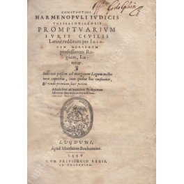 Thessalonicensis promptuarium iuris civilis Latine redditum per Ioannem mercerum professorem …