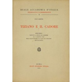 Tiziano e il Cadore. Discorso tenuto a Pieve di Cadore … | Immagine Gallery 1