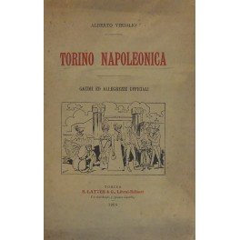 Torino napoleonica. Gaudii ed allegrezze ufficiali