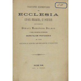 Tractatus elementaris de ecclesia ejusque hierarchia et potestate
