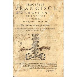 Tractatus Francisci Herculani Perusini Iurecons. et Equitis Laureati. De cautione …