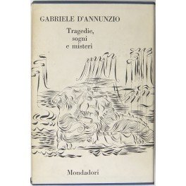 Tragedie sogni e misteri. A cura di Egidio Bianchetti